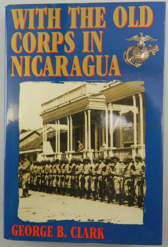 With the Old Corps in Nicaragua