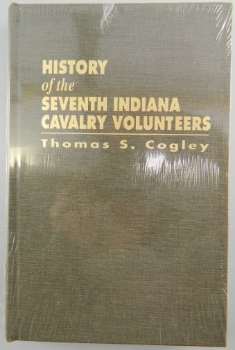 History of the Seventh Indiana Cavalry Volunteers