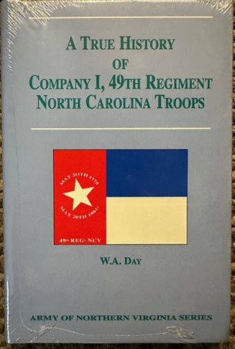 A True History of Company I, 49th Regiment North Carolina Troops