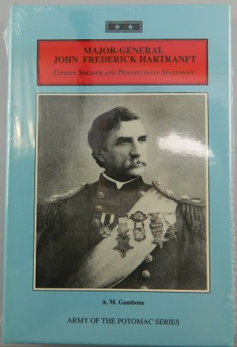 Major-General John Frederick Hartranft, Citizen Soldier and Pennsylvania Statesman