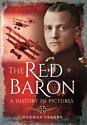 The Red Baron A History in Pictures